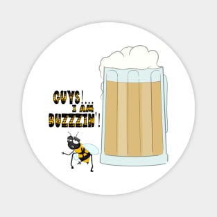 Guys I Am Buzzin - Bee Design Magnet